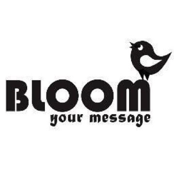 BLOOM your message